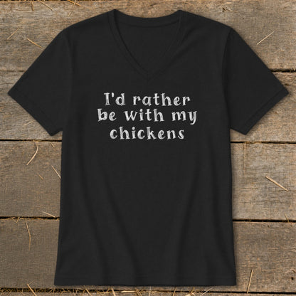 Black v-neck t-shirt with white text "I'd rather be with my chickens".