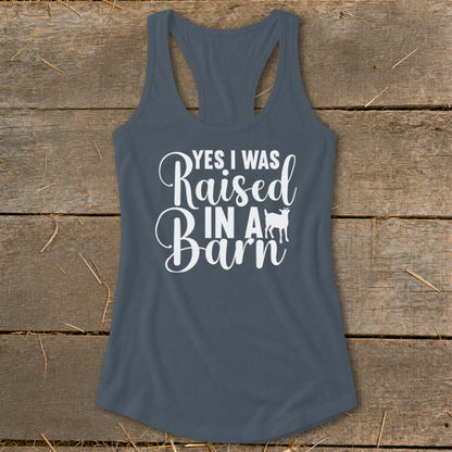 Gray tank top with white text "YES I WAS Raised IN A Barn" and a goat silhouette.