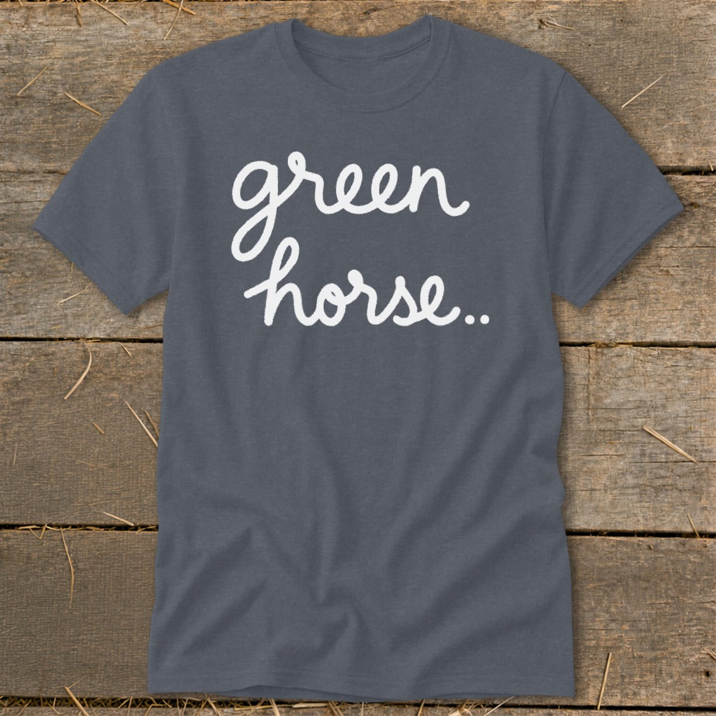 Dark grey t-shirt with white cursive text reading "green horse..".