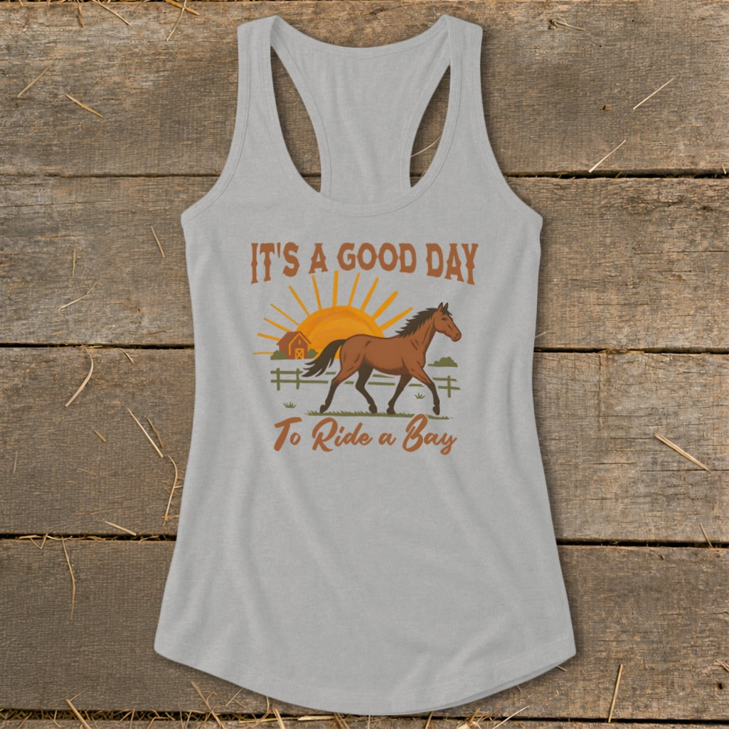 Grey tank top with text "IT'S A GOOD DAY To Ride a Bay" and horse graphic.