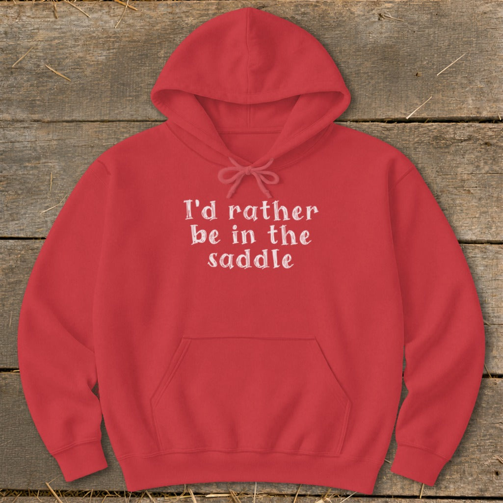 Red hoodie with white text "I'd rather be in the saddle"