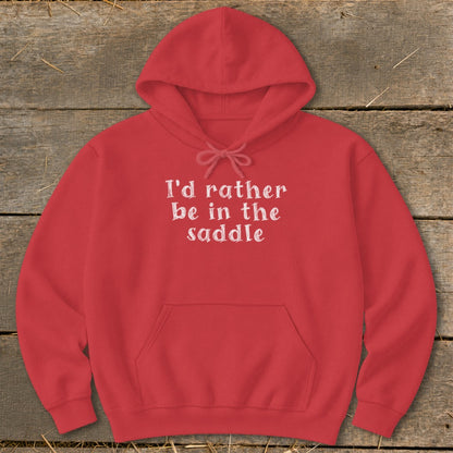 Red hoodie with white text "I'd rather be in the saddle"