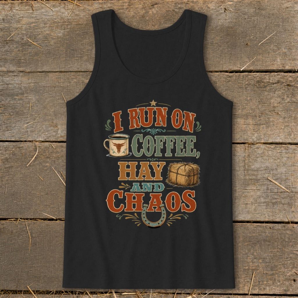 Black tank top with "I Run On Coffee, Hay And Chaos" graphic.