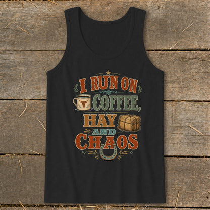 Black tank top with "I Run On Coffee, Hay And Chaos" graphic.