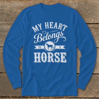 Blue long sleeve shirt with white text "My Heart Belongs To A Horse" and horse silhouette.