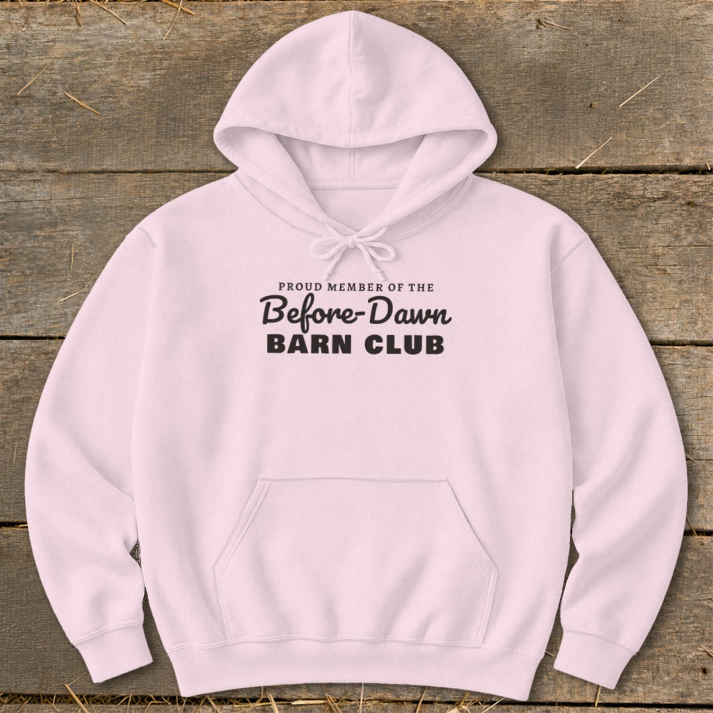 Pink hoodie with "Proud Member of the Before-Dawn Barn Club" text.