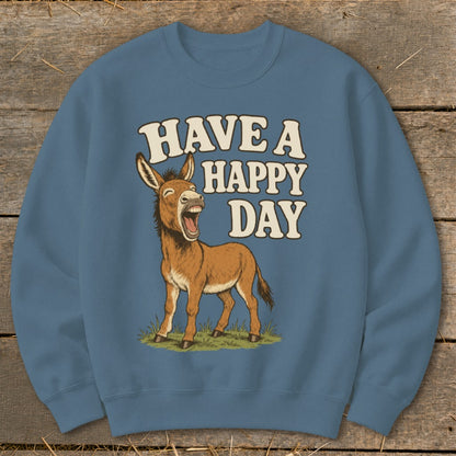 Blue sweatshirt with a happy donkey and text that reads "HAVE A HAPPY DAY".