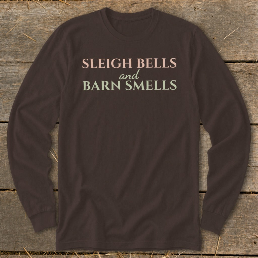 Brown long sleeve shirt with text "Sleigh Bells and Barn Smells."