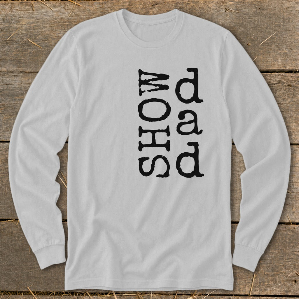White long sleeve shirt with "Dad Show" text vertically printed on chest.