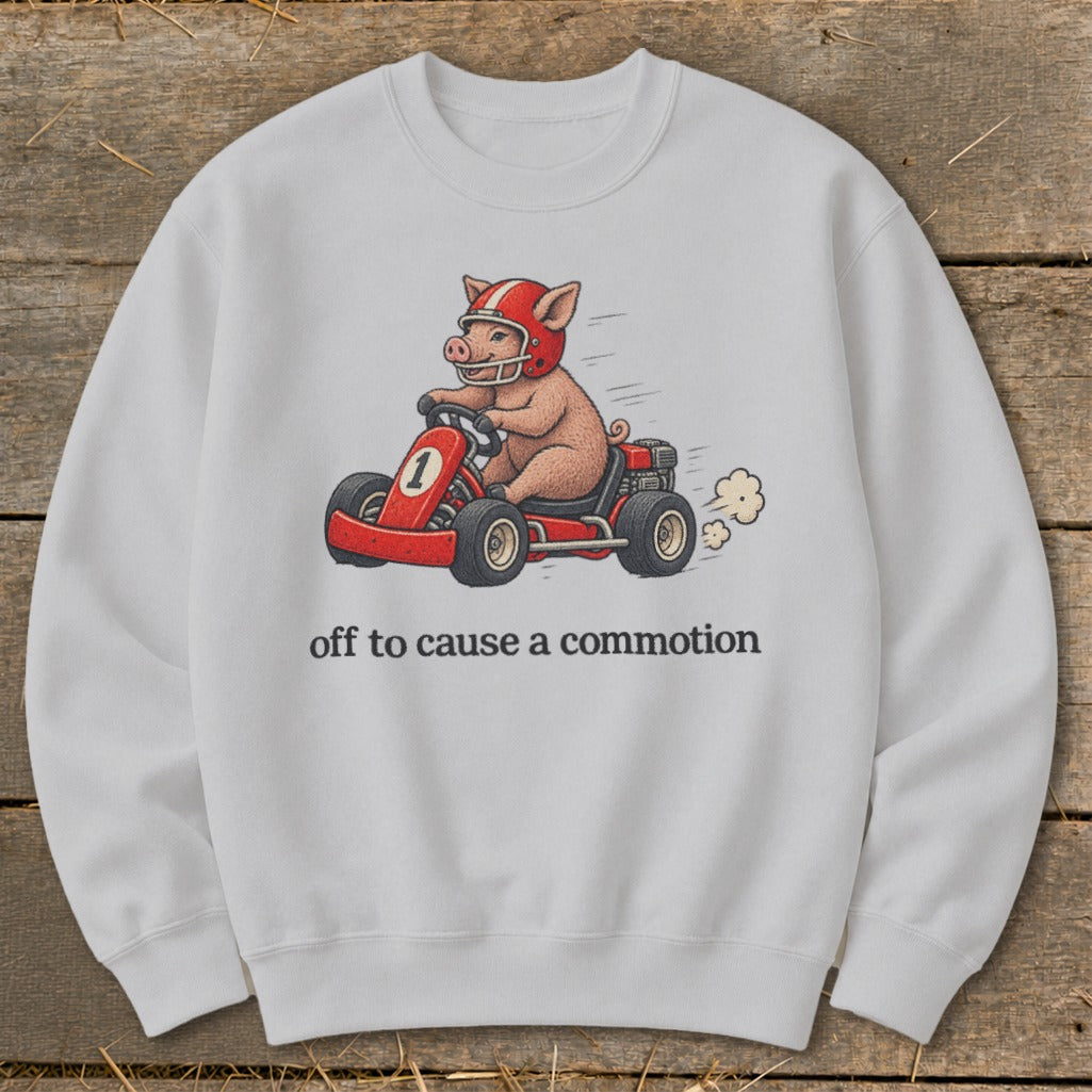 Off To Cause a Commotion Sweatshirt