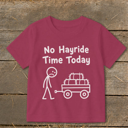 No Hayride Time Today Toddler Tee