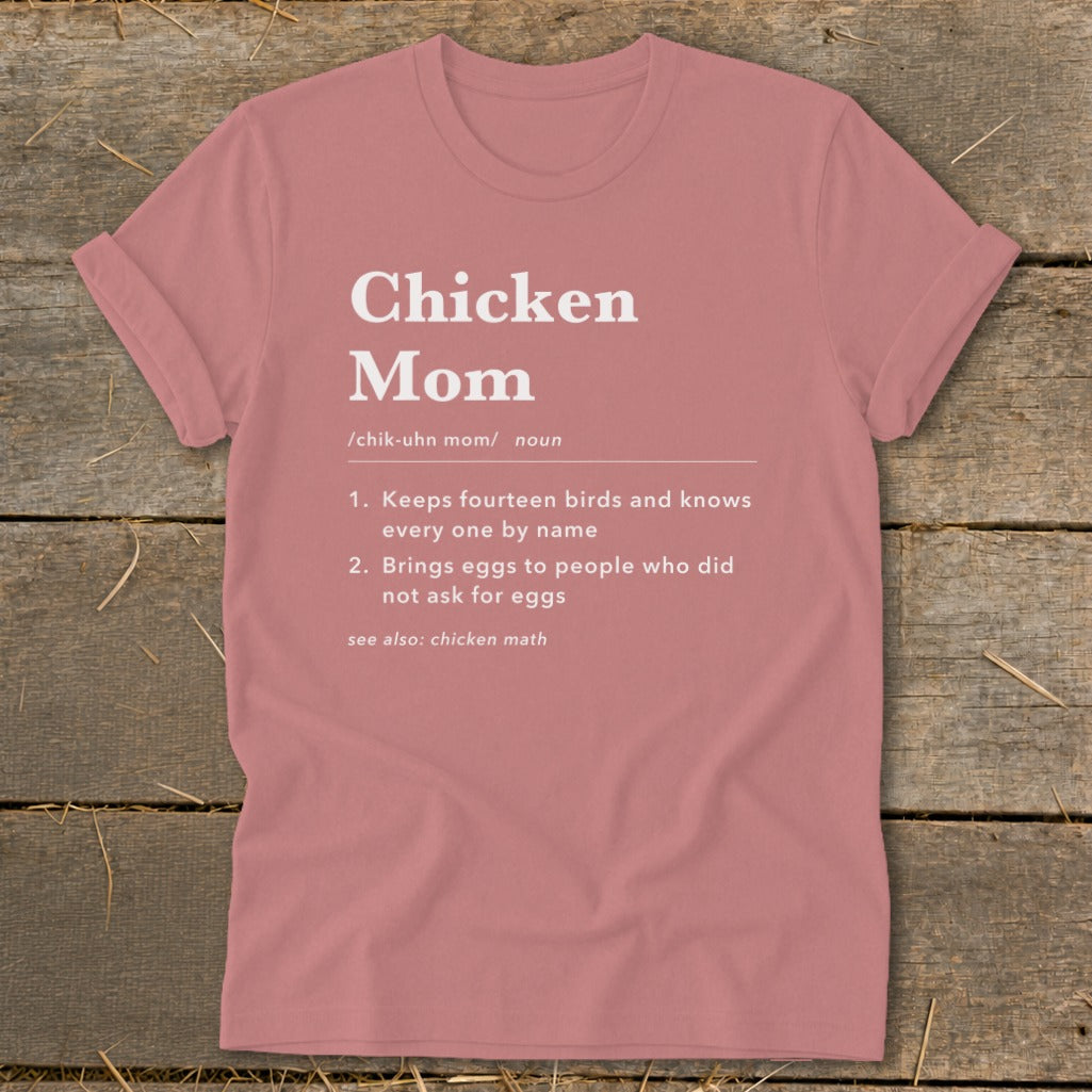 Rose t-shirt with "Chicken Mom" definition and chicken math.
