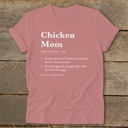 Rose t-shirt with "Chicken Mom" definition and chicken math.