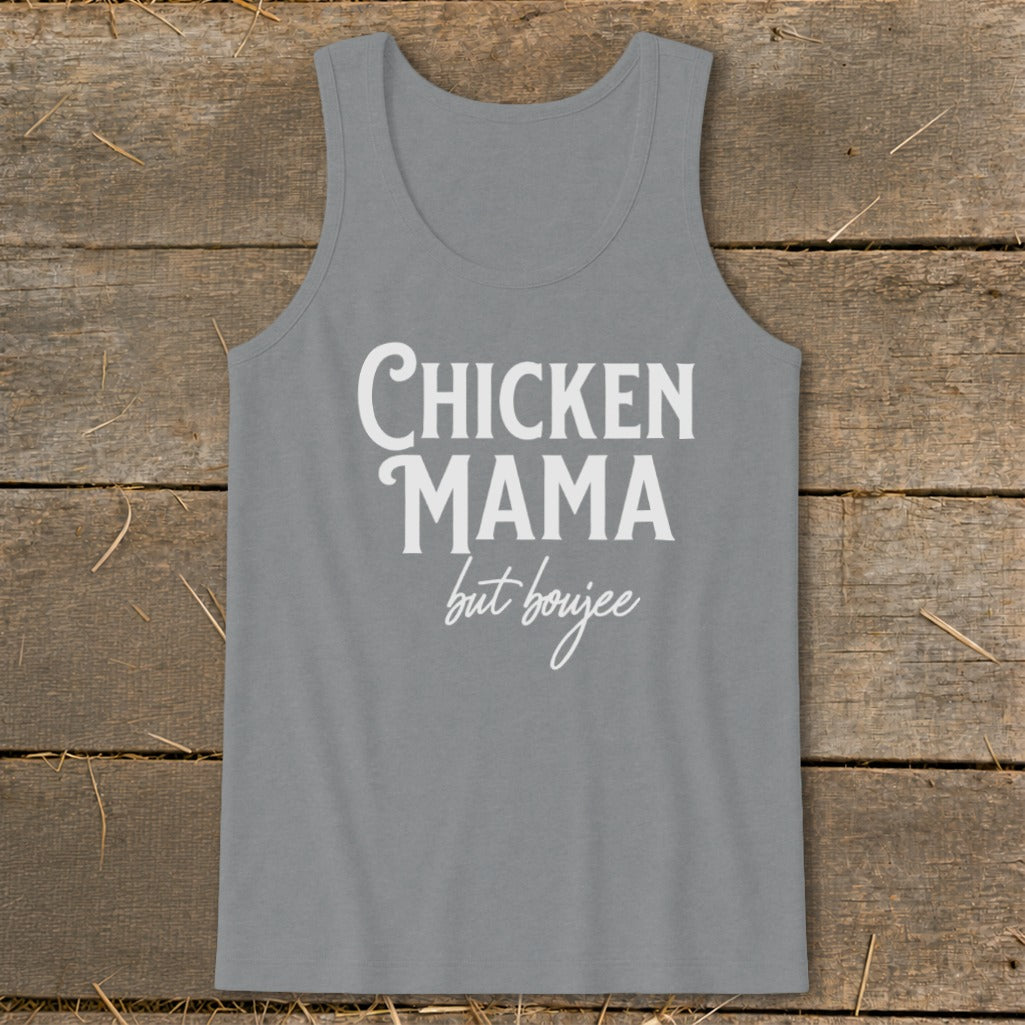 Grey tank top with white text "CHICKEN MAMA but boujee"