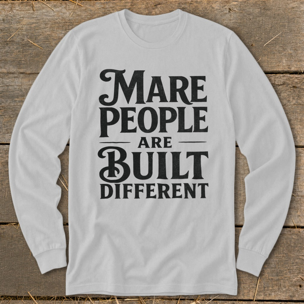 White long-sleeve shirt with black text: "Mare People Are Built Different".