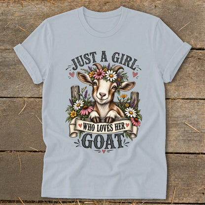 Light blue t-shirt with a goat wearing flowers, "Just a Girl Who Loves Her Goat".
