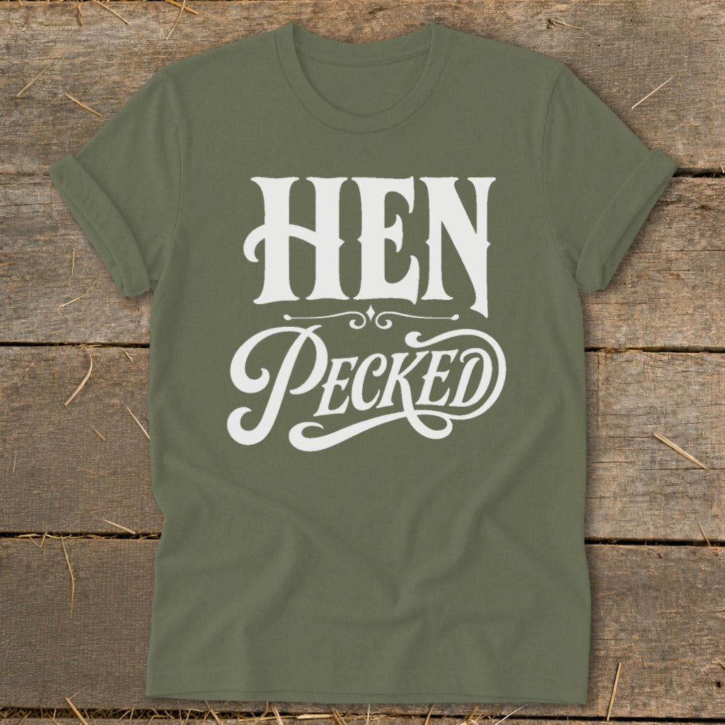 Olive green t-shirt with white text "HEN Pecked"