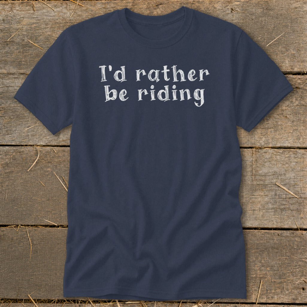Navy t-shirt with white text that reads "I'd rather be riding".