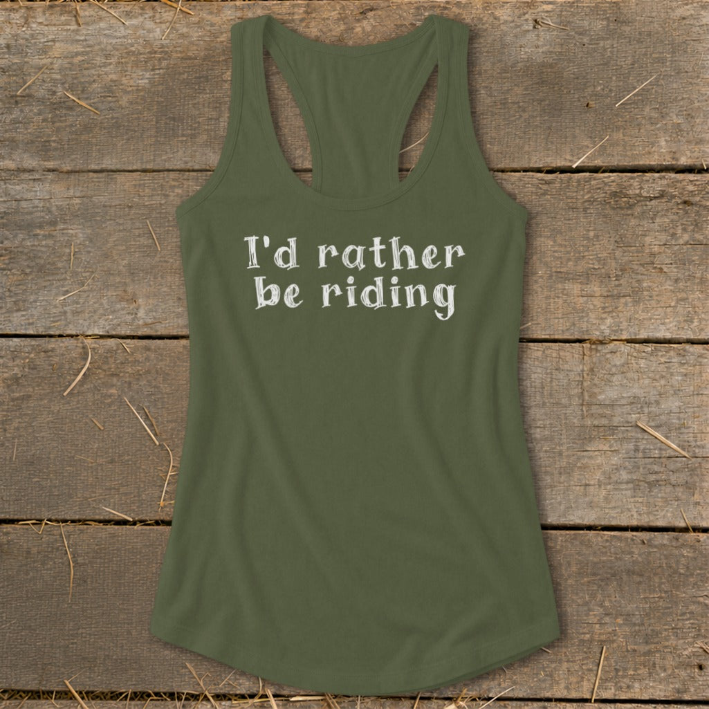 Olive green racerback tank top with white text "I'd rather be riding".