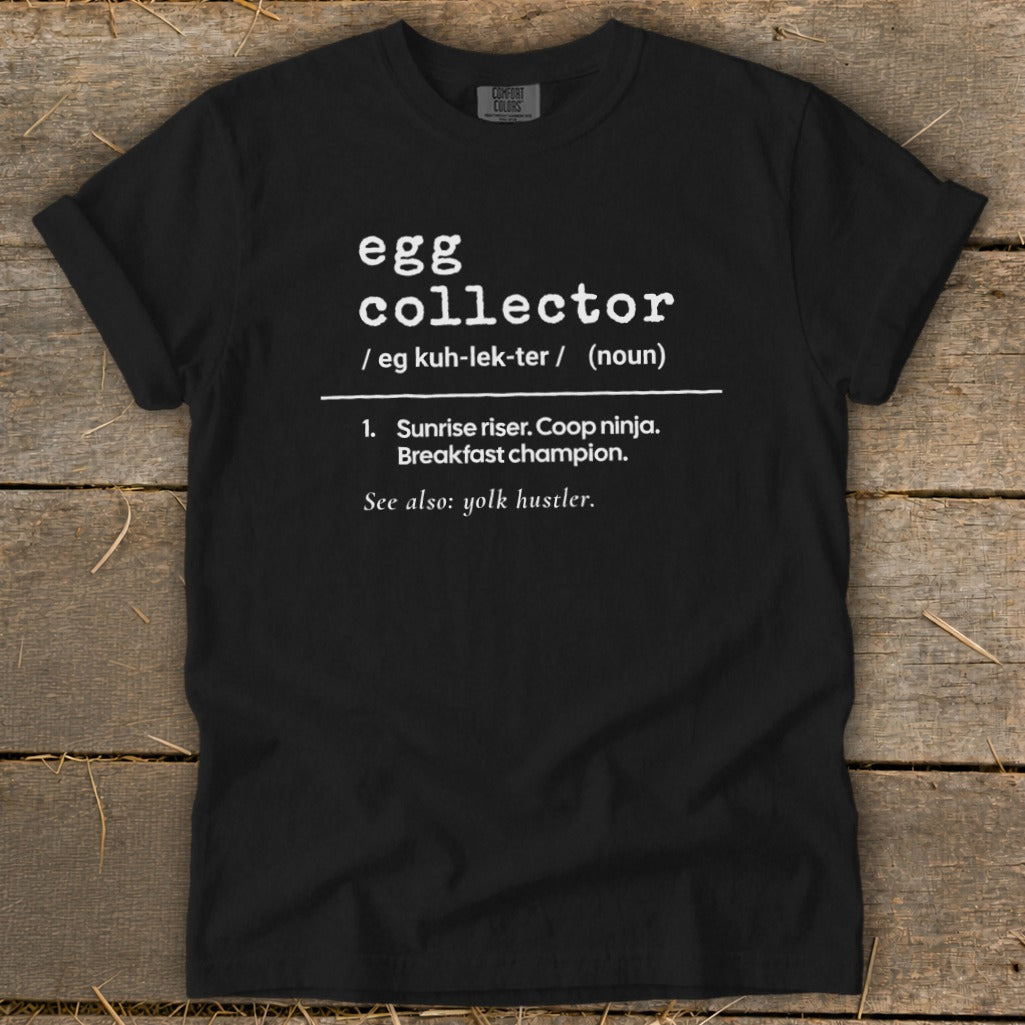 Black t-shirt with "egg collector" definition: "Sunrise riser. Coop ninja. Breakfast champion."