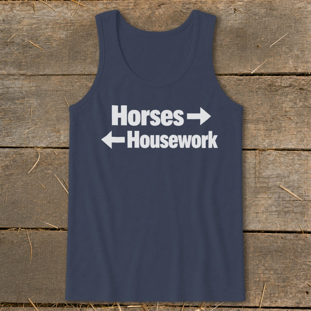 Dark blue tank top featuring white text that reads Horses with a right arrow above Housework with a left arrow.