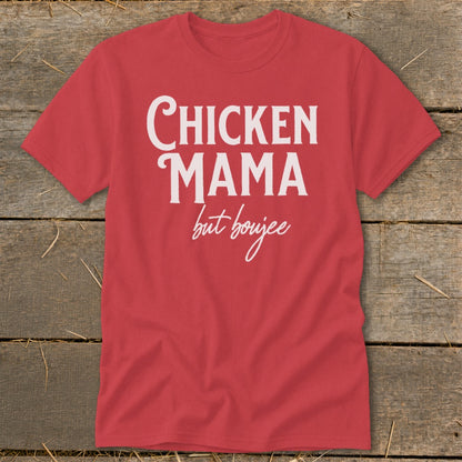 Red t-shirt with white text "CHICKEN MAMA but boujee".