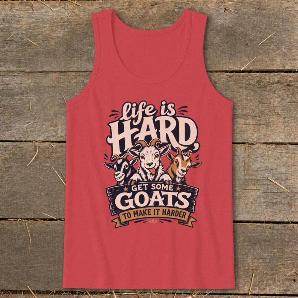 Red tank top with three goats and text that says "Life is Hard Get Some Goats To Make It Harder".