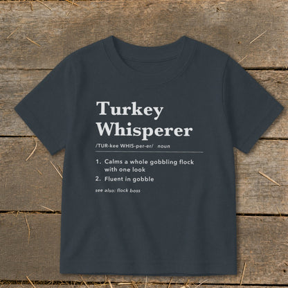 Turkey Whisperer Definition Toddler Tee