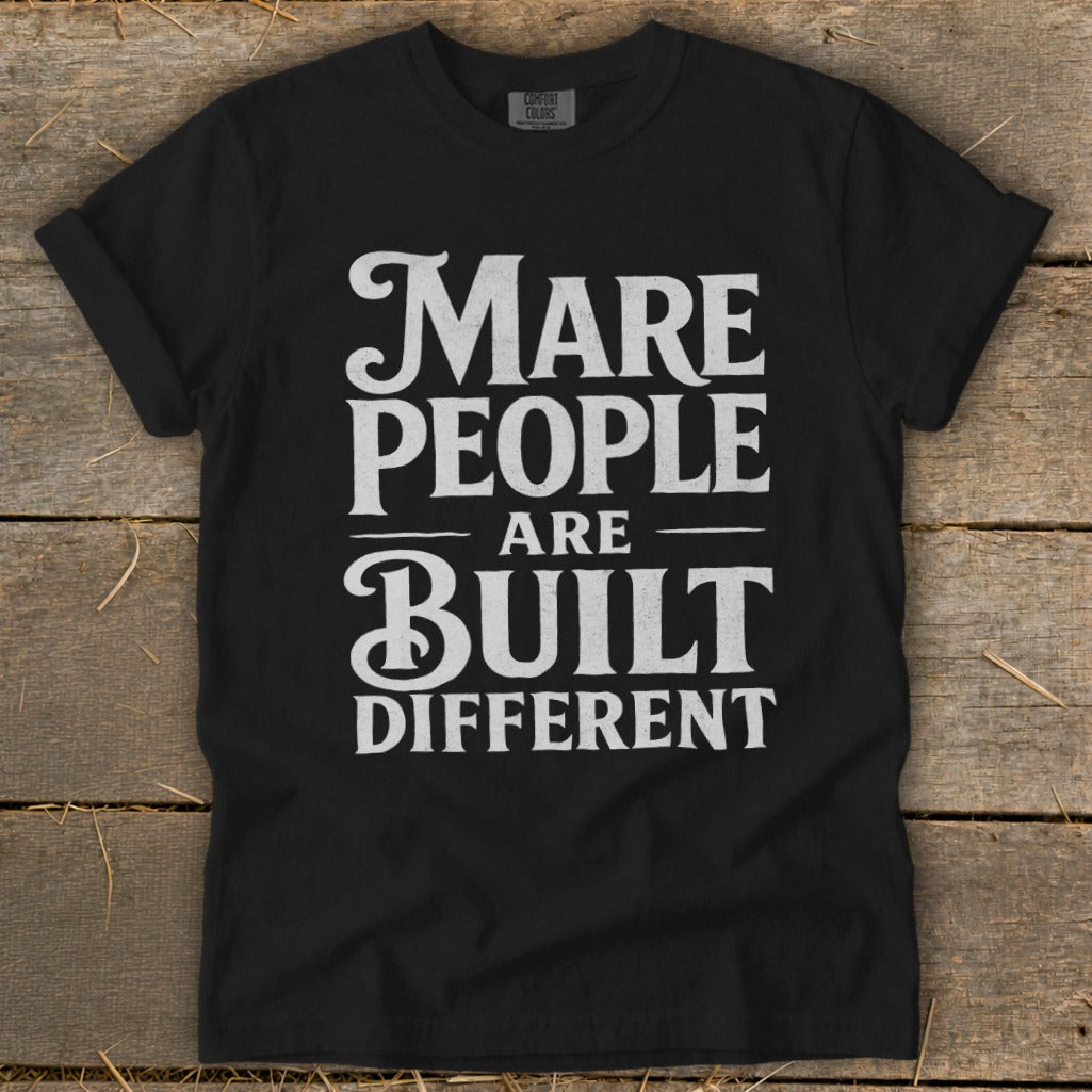 Black t-shirt with white text that reads "Mare People Are Built Different".