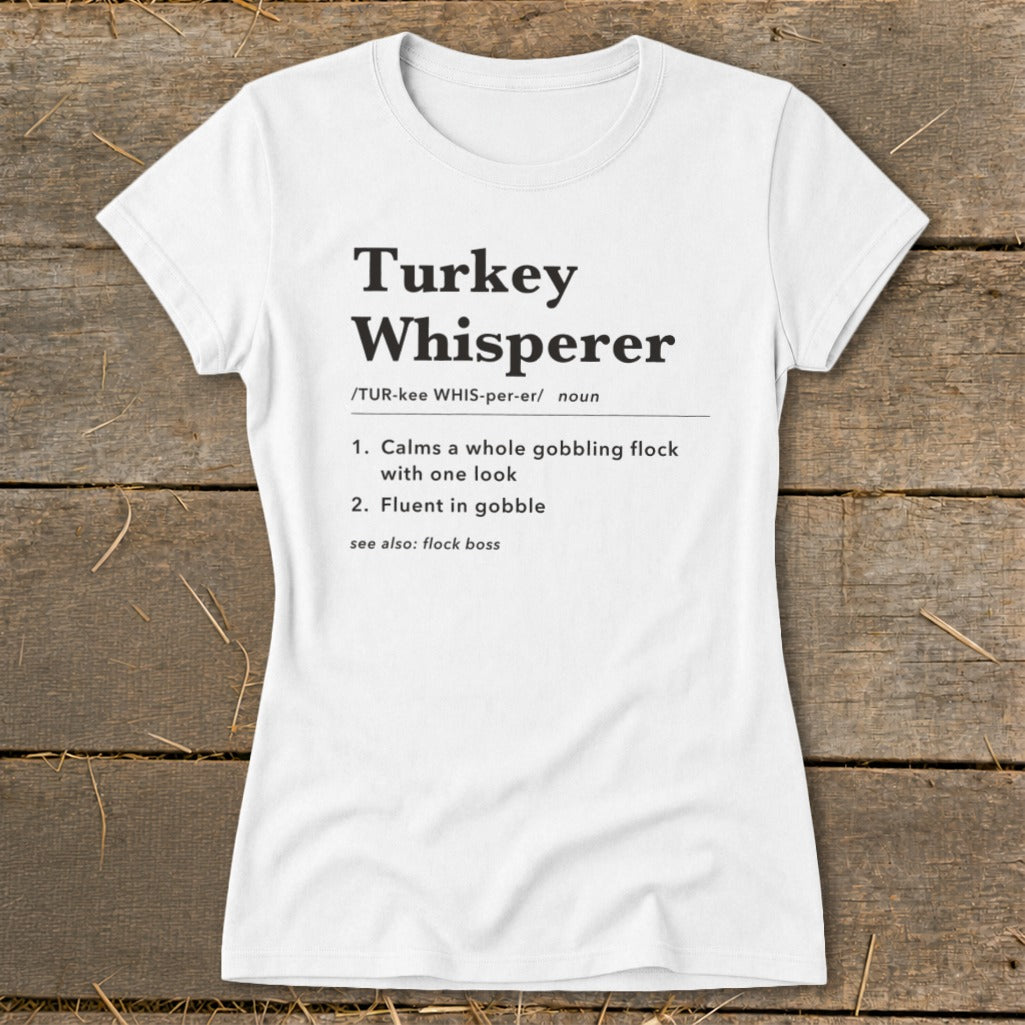 Turkey Whisperer Definition Ladies Tee