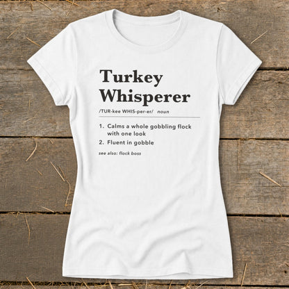 Turkey Whisperer Definition Ladies Tee
