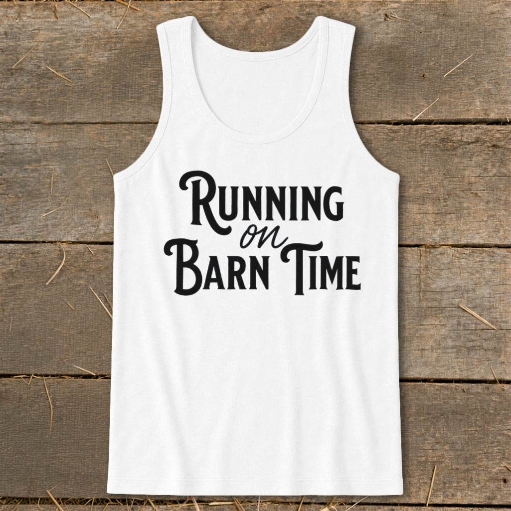 White tank top with black text reading "Running on Barn Time".