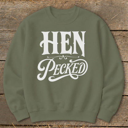 Olive green sweatshirt with white text reading "HEN Pecked".