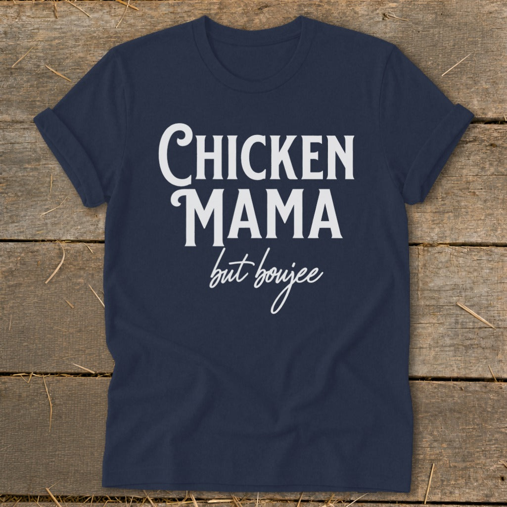 Navy t-shirt with "Chicken Mama but boujee" printed in white text.