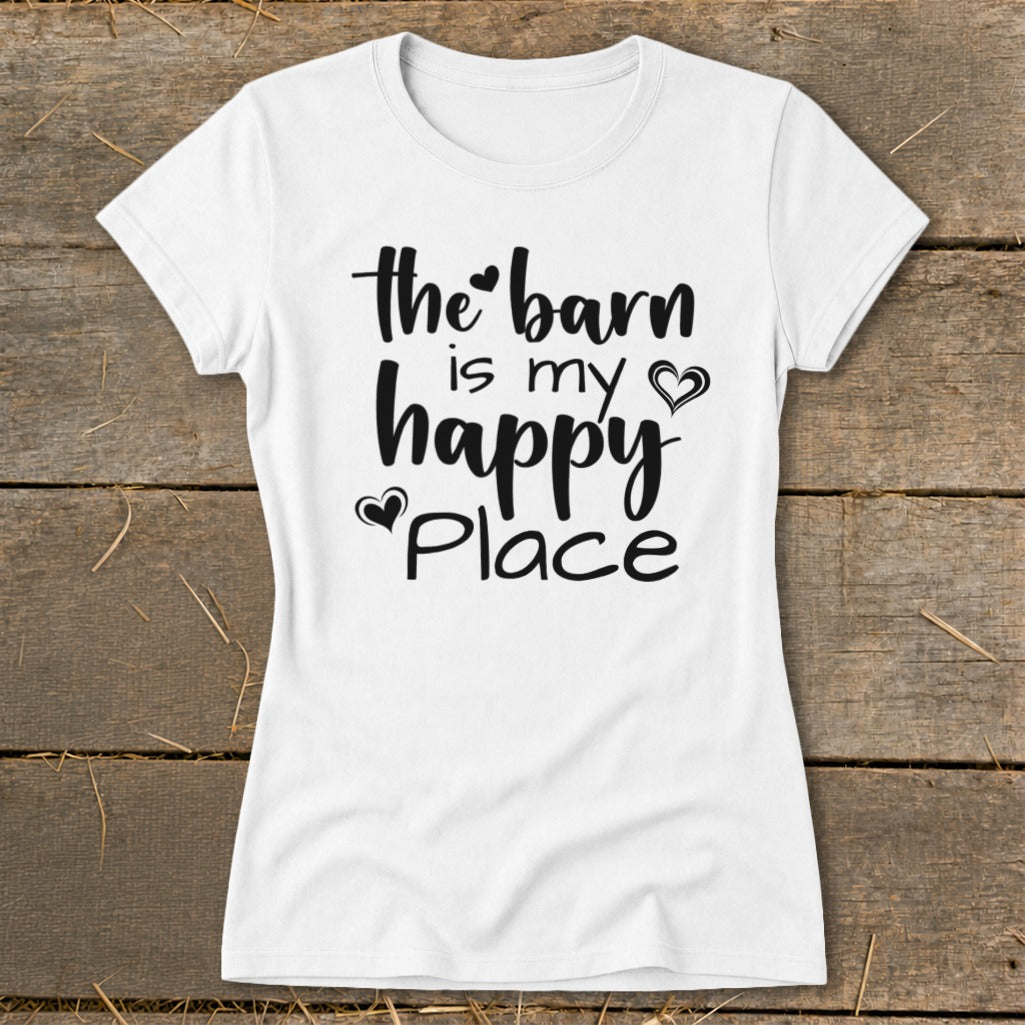 White t-shirt with black text: "the barn is my happy place".