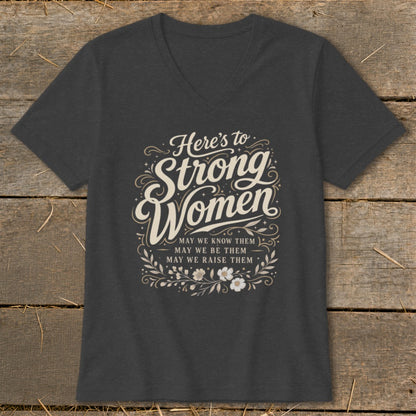 Dark gray t-shirt with "Here's to Strong Women" and floral design.