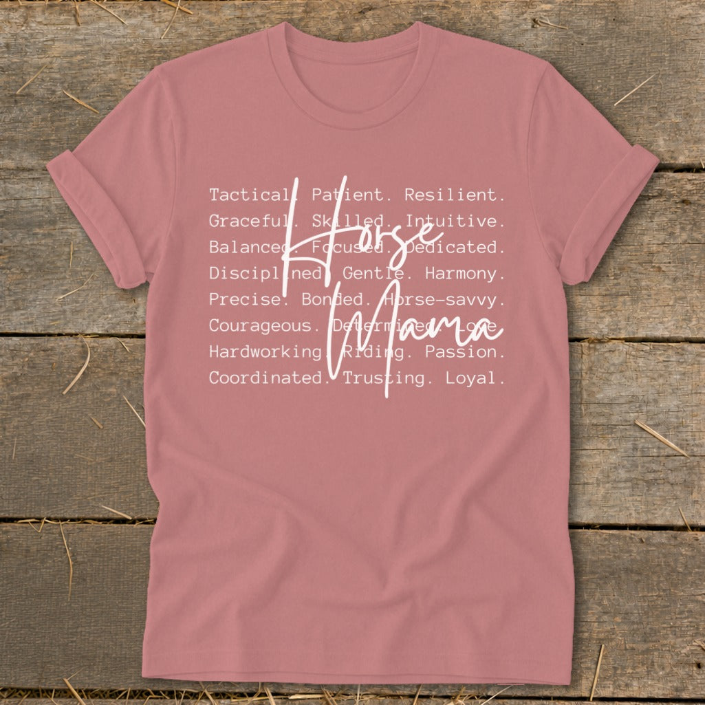 Mauve t-shirt with "Horse Mama" and a list of descriptive words.