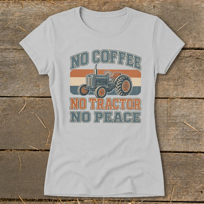 Light grey t-shirt with graphic: "NO COFFEE NO TRACTOR NO PEACE".