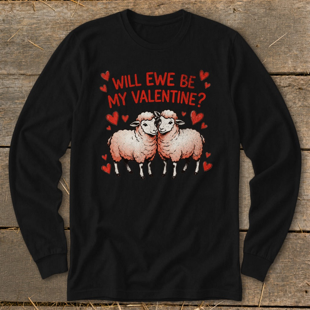 Black long sleeve shirt with two sheep and "Will Ewe Be My Valentine?" text.