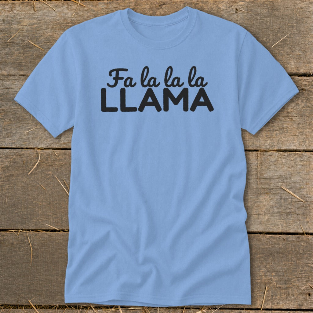 Light blue t-shirt with black text that reads "Fa la la la la LLAMA".
