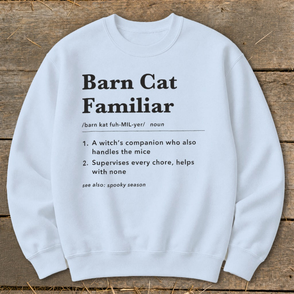 Barn Cat Familiar Definition Sweatshirt