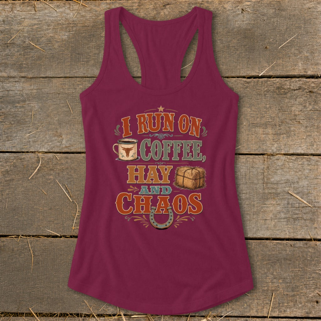 Burgundy tank top with "I Run On Coffee, Hay and Chaos" text and graphics.