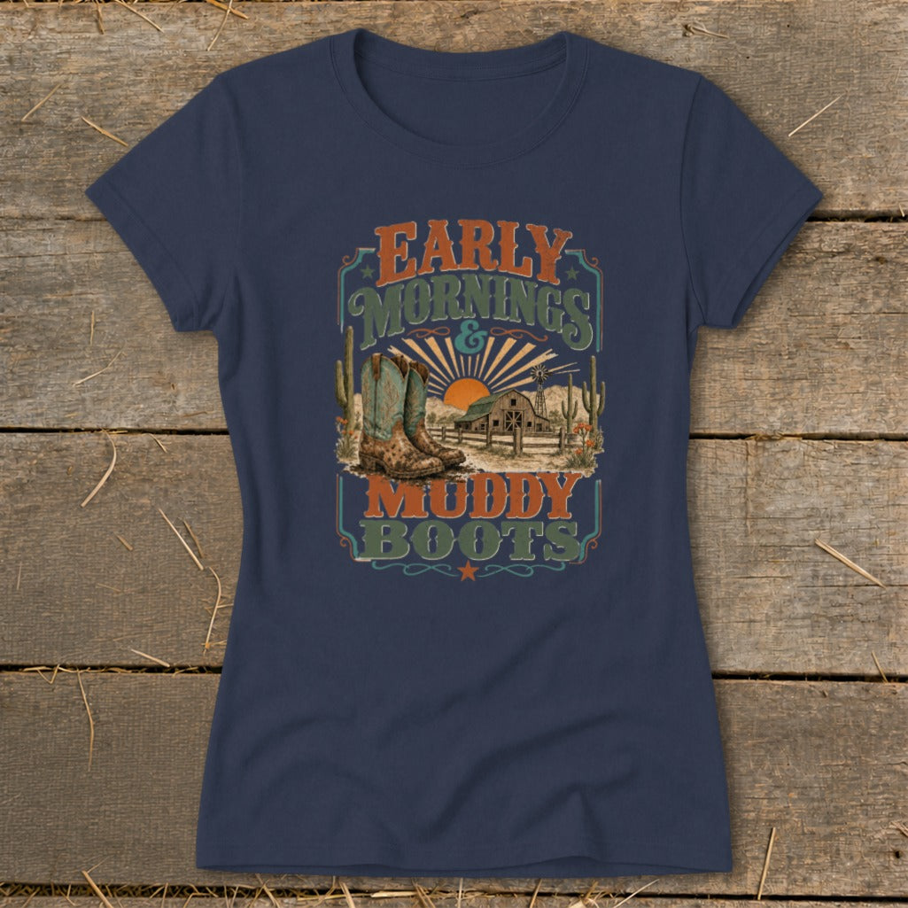 Navy t-shirt with "Early Mornings & Muddy Boots" text and a rural western graphic.