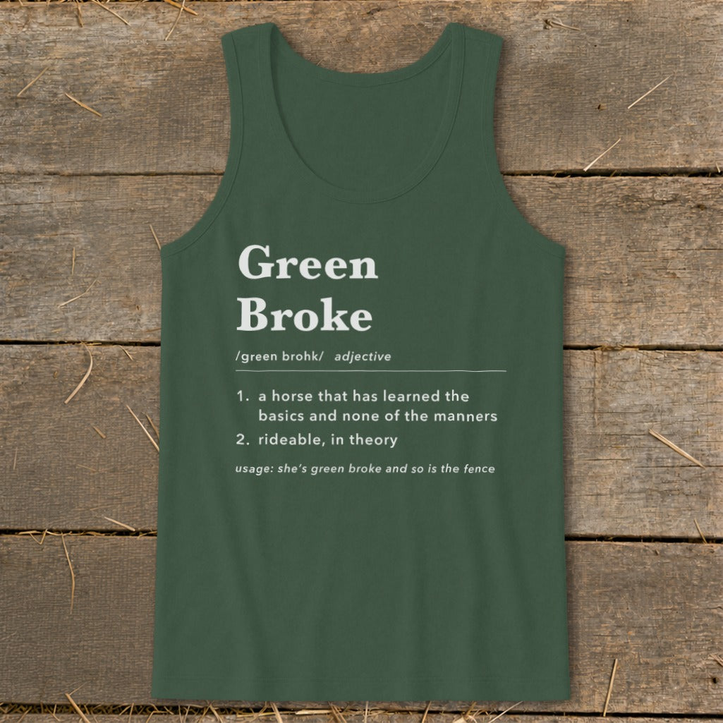 Dark green tank top printed with a dictionary definition of the term Green Broke.