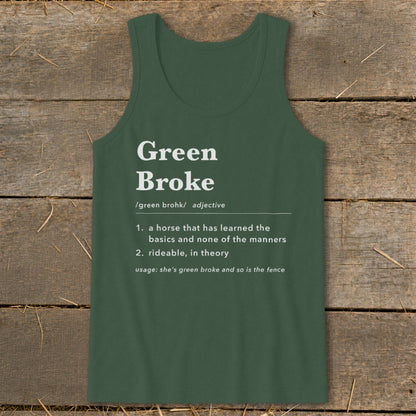 Dark green tank top printed with a dictionary definition of the term Green Broke.