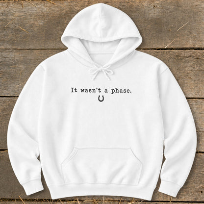 It Wasn't a Phase Horseshoe Hoodie