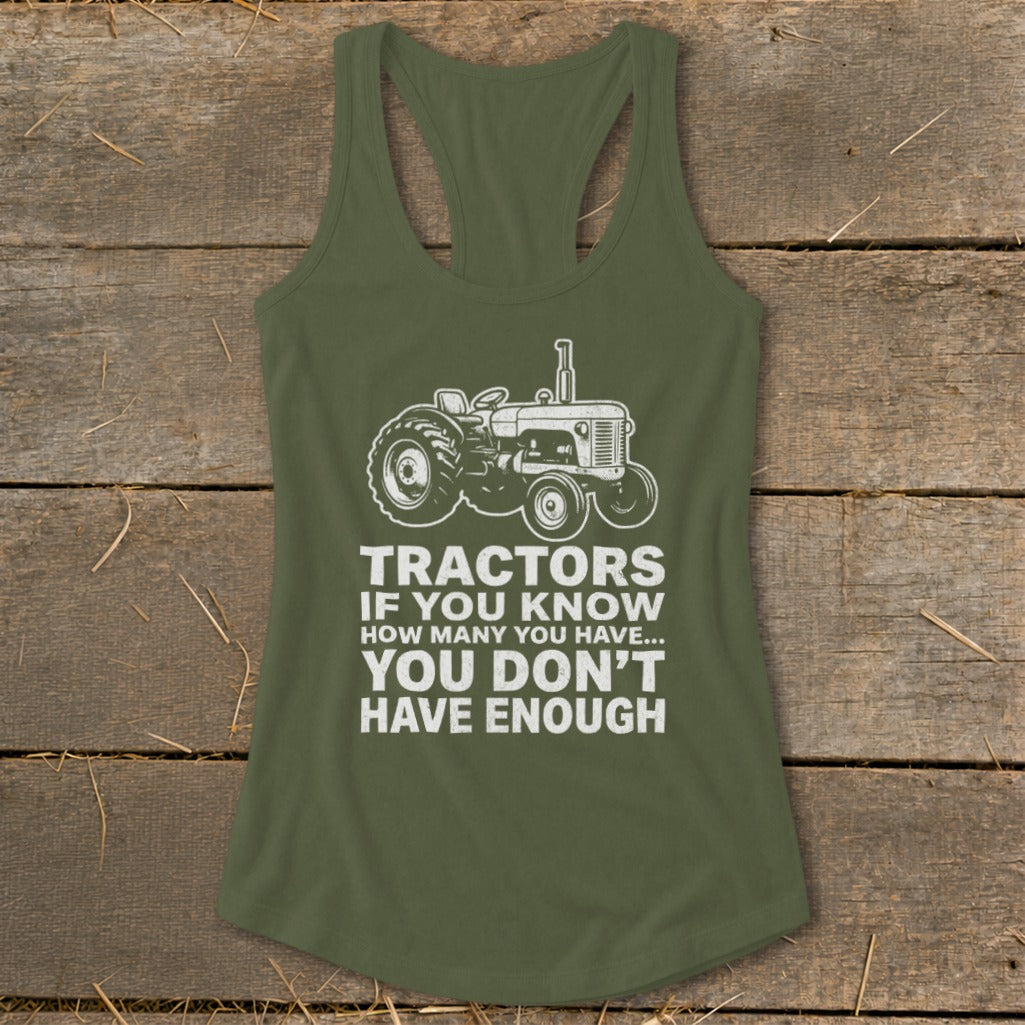Olive green tank top with tractor graphic and text "Tractors if you know how many you have... you don't have enough."