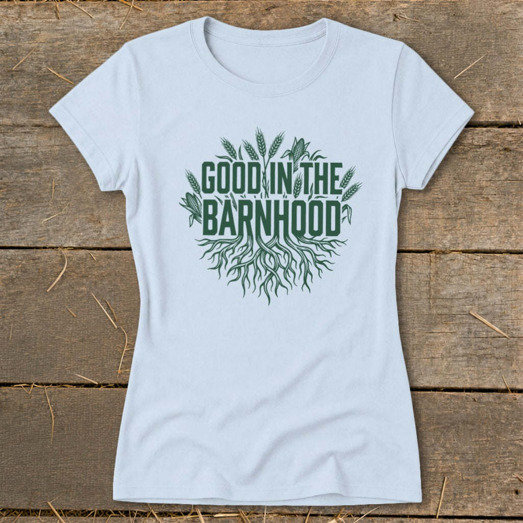Light blue t-shirt with green "Good in the Barnhood" text and roots design.