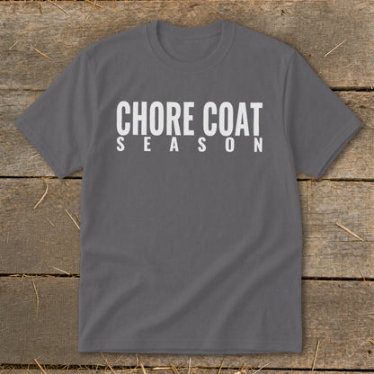 Gray t-shirt with "CHORE COAT SEASON" text in white block letters.