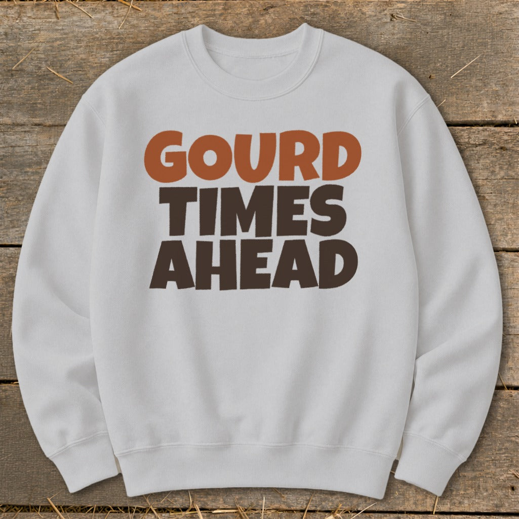 White crewneck sweatshirt with "Gourd Times Ahead" text in brown and orange.